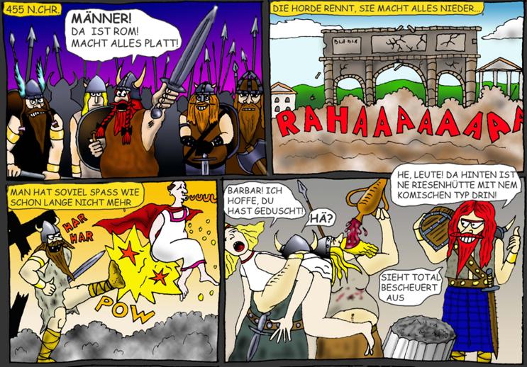Seite eins des Konstantin-Comics von Mohicain: 455 nach Christus
            l&auml;&szlig;t Vandalenchef Geiserich seine Krieger auf Rom los. Dort
            haben sie viel Spa&szlig; und entdecken au&szlig;erdem eine riesige
            Statue.